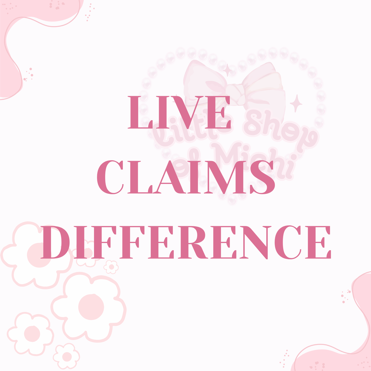 LIVE claims only!